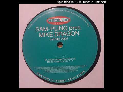 Sam-Pling pres. Mike Dragon - Infinity 2001 (N-House Club Mix)