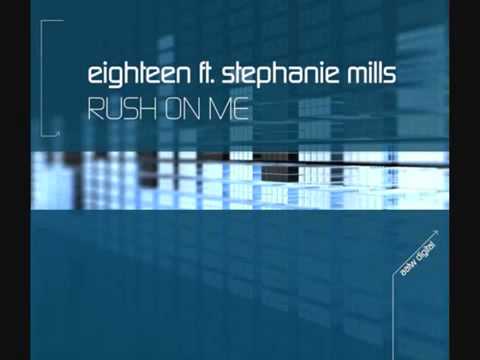 Eighteen Feat. Stephanie Mills - Rush On Me (M-Jay & D-Sire Remix).mp4
