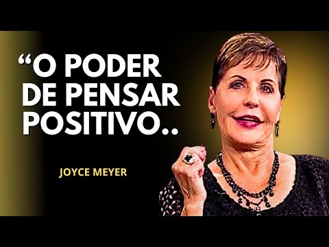 O PODER DE PENSAR POSITIVO PODE MUDAR SUA VIDA | JOYCE MEYER | MOTIVACIONAL #reflexão
