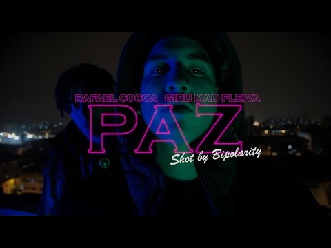 Giru Mad Fleiva ft. Rafaell Cocoa - PAZ (Video Oficial)