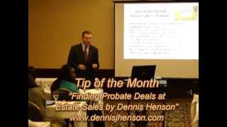 Tip of the Month- Finding Probate Deals at Estate Sales by Dennis Henson
