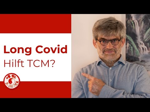 Wirksame Hilfe durch Chinesische Medizin/ TCM bei Long Covid und Post Covid