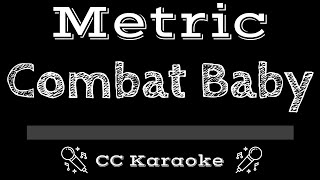Metric   Combat Baby CC Karaoke Instrumental Lyrics