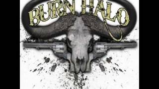 Burn Halo-Too Late To Tell You Now