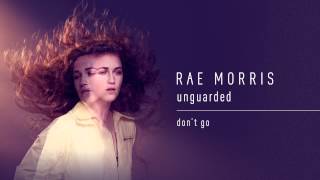 Rae Morris - Don&#39;t Go [Unguarded // The Debut Album]