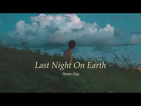 Vietsub | Last Night On Earth - Green Day | Lyrics Video