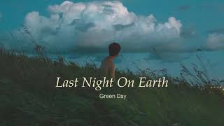 Vietsub | Last Night On Earth - Green Day | Lyrics Video