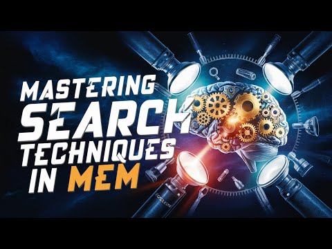 Unleash the Hidden Power of Your Knowledge: Mastering Search in Mem