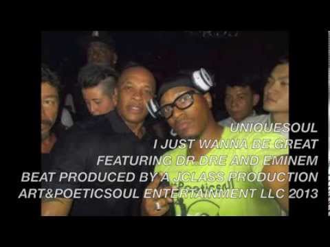 UNIQUESOUL FT. DR. DRE & EMINEM "I WANNA BE GREAT" REMIX