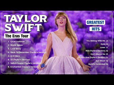 Taylor Swift Greatest Hits - Taylor Swift eras tour full concert