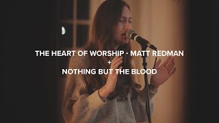 The Heart of Worship - Matt Redman / Nothing But the Blood / Grace City Worship / 874 Sessions
