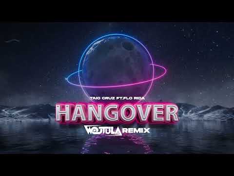 Taio Cruz ft. Flo Rida - Hangover (WOJTULA REMIX)