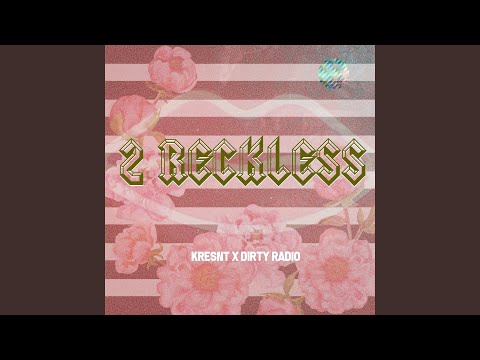 2 Reckless