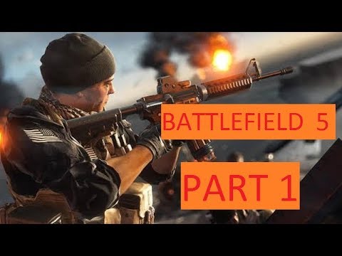 Battlefield 5 Gameplay Walkthrough - Part 1 - First 40 Minutes Gameplay-PS4 PRO HD.