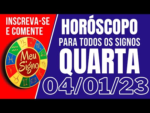 #meusigno HORÓSCOPO DE HOJE / QUARTA DIA 04/01/2023 - Todos os Signos