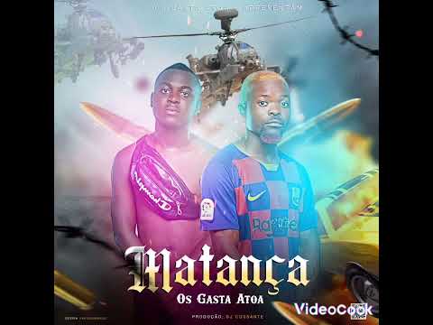 Matança - Os Gasta Atoa