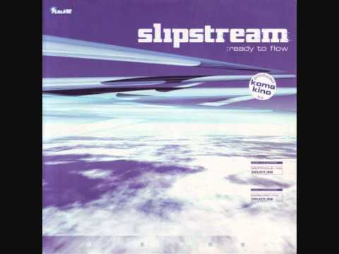 Slipstream - Ready To Flow (Extended Mix) 1998