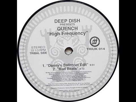 Deep Dish Presents Quench - High Frequency (Danny's Ballroom Edit)