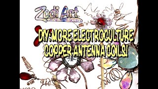 DIY: More Electroculture copper antenna coils!