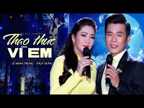 Thao Thức Vì Em | Song Ca Bolero Hay Tuyệt Đỉnh Nhất Định Phải Nghe | Thuỵ Dung, Lê Minh Trung