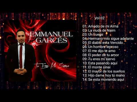 Emmanuel Garces Vol 02 - COMPLETO - "TÚ ERES MÍ SIERVO" 2015
