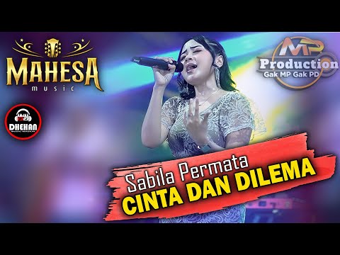 SABILA PERMATA || CINTA DAN DILEMA - MAHESA MUSIC || DHEHAN AUDIO