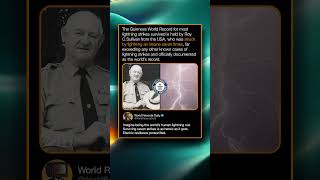 The Guinness World Record for most lightning strikes survived is held by Roy C. Sullivan