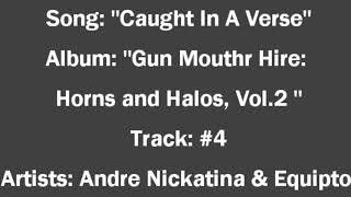 Andre Nickatina &amp; Equipto - Caught In A Verse (Lyrics)