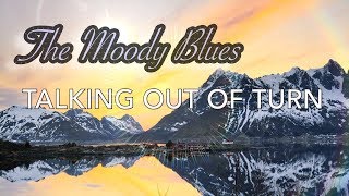 The Moody Blues ♥ Talking Out of Turn (TRADUÇÃO) 1981
