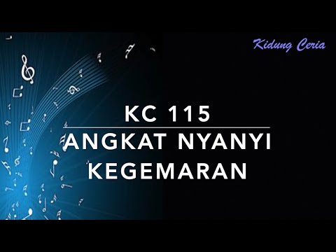 KC 115 — Angkat Nyanyi Kegemaran - Kidung Ceria