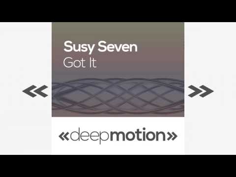 Susy Seven - Got It (Original)