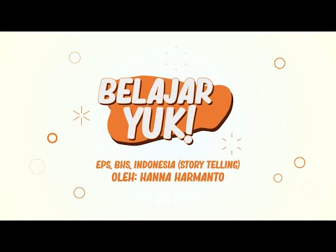 Belajar dari Kisah Sang Gajah I Belajar Yuk! - Eps. Bhs. Indonesia (Story Telling)