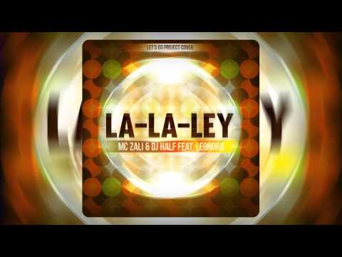 MC Zali & DJ HaLF feat. LeoNora - La-La-Ley