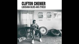 Clifton Chenier – I Can Look Down At Your Woman