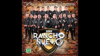 Banda Rancho Nuevo - Te hice mal