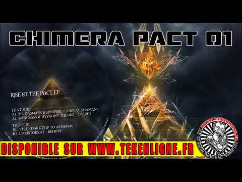 Chimera pact 01 - Mr Gasmask + Epidemie + Bangbass+ Hypnoise Theory + TT21 + L'Aristokrat.