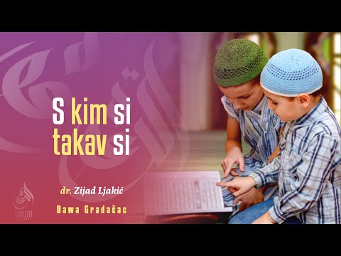 S KIM SI TAKAV SI - dr. Zijad Ljakić