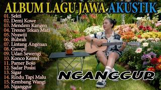 Download lagu NGANGGUR - LINTANG ANGENAN - SEKTI - Della Monica - Full Album Cover Jawa Akustik Hits terbaru 2026 mp3
