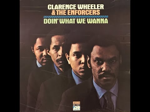Clarence Wheeler & The Enforcers   Right On