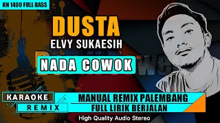 Download lagu DUSTA NADA COWOK KARAOKE REMIX PALEMBANG... mp3