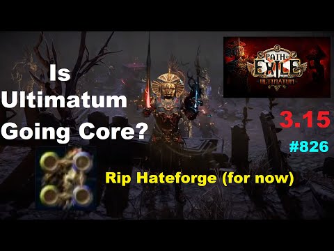 [Path of Exile 3.15] Is Ultimatum Going Core? RIP HATEFORGE (for now) - 826