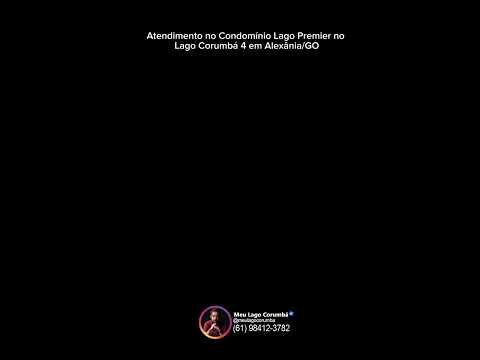 Atendimento no Condomínio Lago Premier no Lago Corumbá 4 em Alexânia/GO