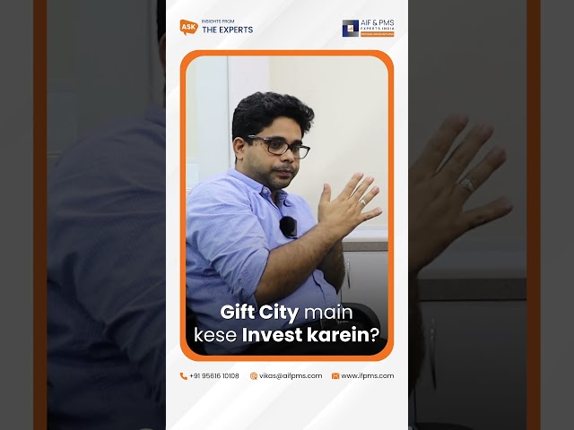 Gift City Mein Kese Invest Karein? | AIF & PMS Experts India