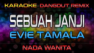 Download lagu SEBUAH JANJI (Karaoke Nada Wanita) - Evie Tamala | RoNz Karaoke Dangdut Remix mp3