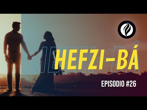 Hefzi-bá 💘 “MI DELEITE ESTA EN ELLA” | Cultura de Avivamiento Ep #26
