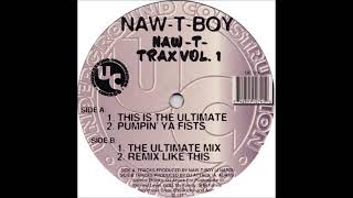 Naw-T-Boy - The Ultimate Mix
