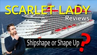 Passengers Thought THIS about SCARLET LADY. Ship Reviews and Summary.