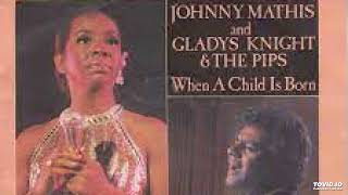 Johnny Mathis (Ft. Gladys Knight &amp; The Pips)- When A Child Is Born