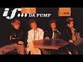 [4K] DA PUMP - if... (Music Video)