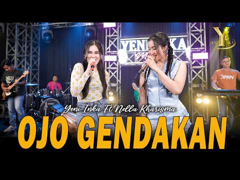Yeni Inka feat. Nella Kharisma - Ojo Gendakan (Official Music Yi Production)